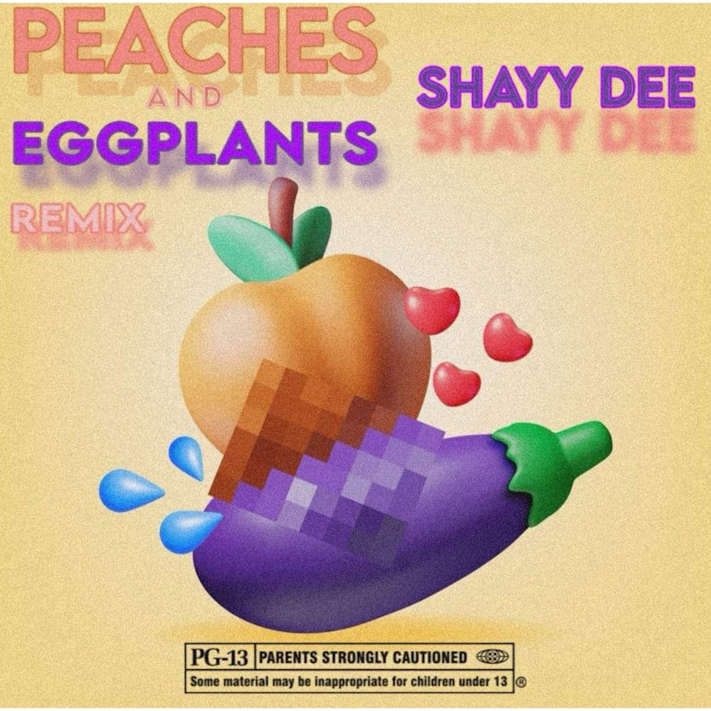 Peaches & Eggplants (Remix) by ShayyDee - DistroKid