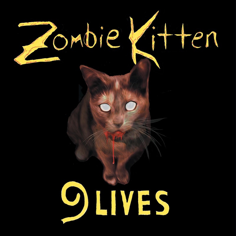 9 Lives by Zombie Kitten - DistroKid