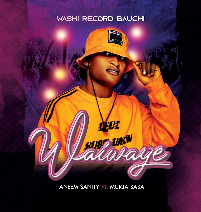 Wai Waye (feat. Murja Baba) by Taneem Sanity - DistroKid