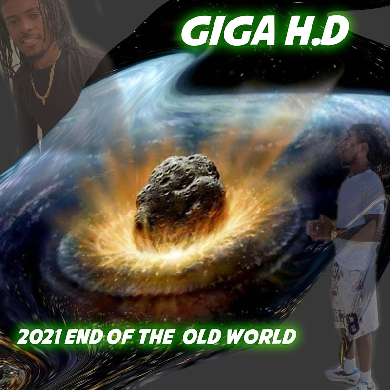 21 End Of The Old World By Giga H D Distrokid