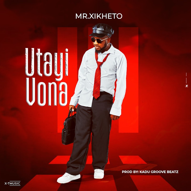 Mr.xikheto - Utayi Vona Mr.xikheto - Utayi Vona
