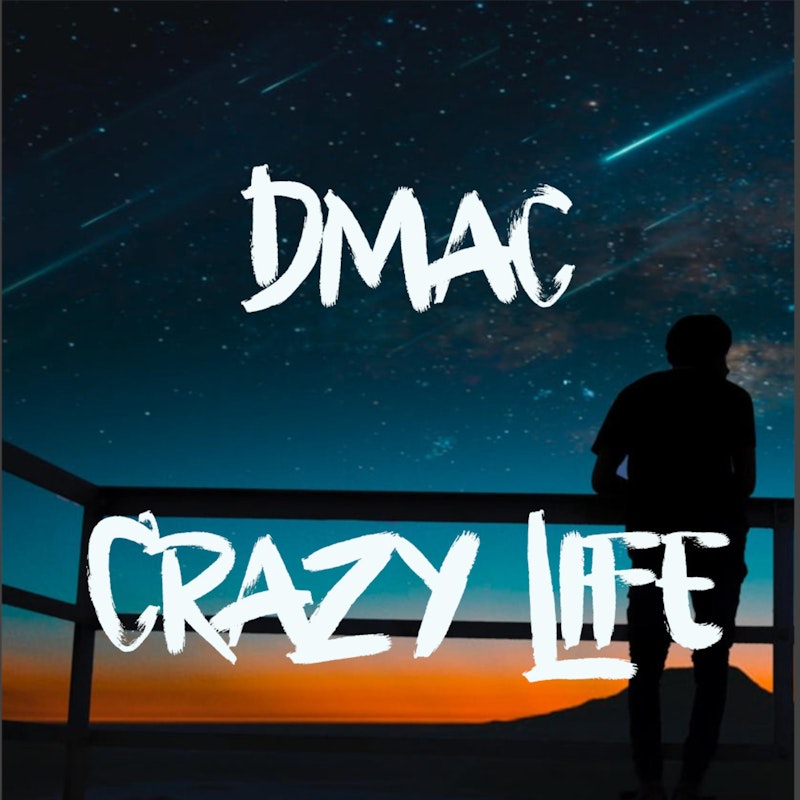 Песня крейзи лайф. Crazy Life. Dmac.